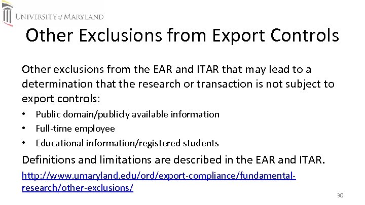 Other Exclusions from Export Controls Other exclusions from the EAR and ITAR that may