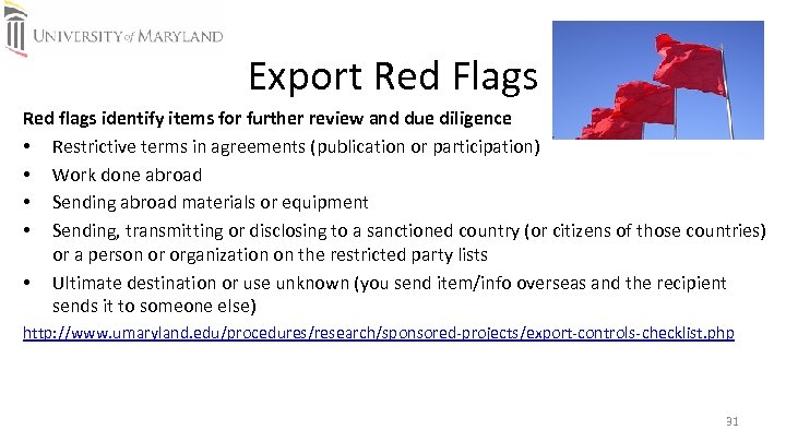 Export Red Flags Red flags identify items for further review and due diligence •