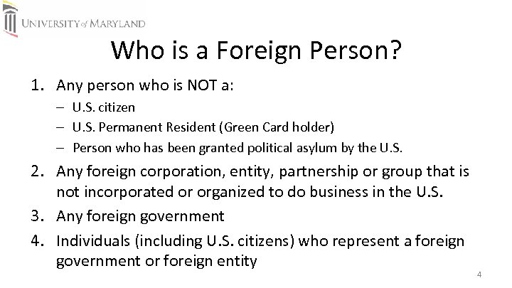 Who is a Foreign Person? 1. Any person who is NOT a: – U.