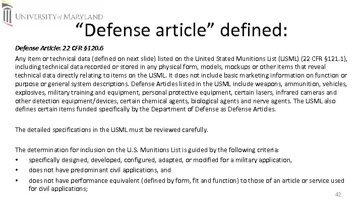 “Defense article” defined: Defense Article: 22 CFR § 120. 6 Any item or technical