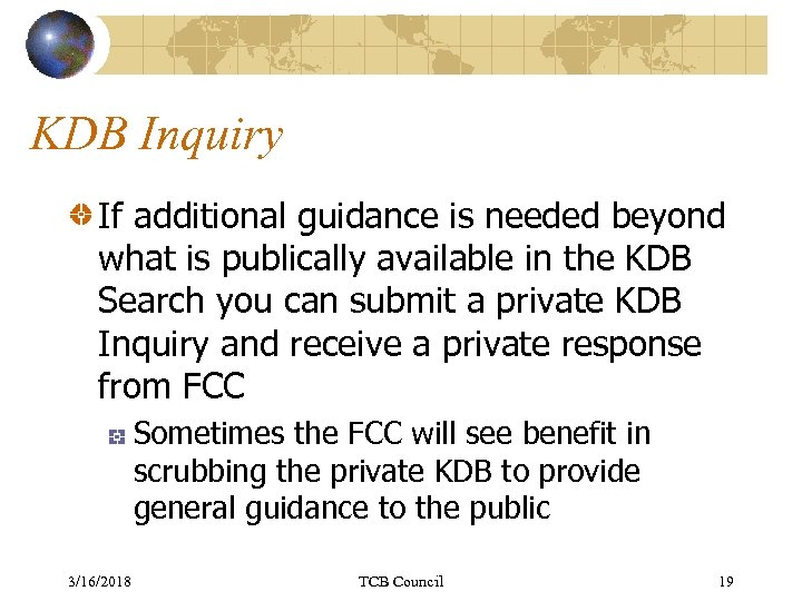 KDB Inquiry If additional guidance is needed beyond what is publically available in the