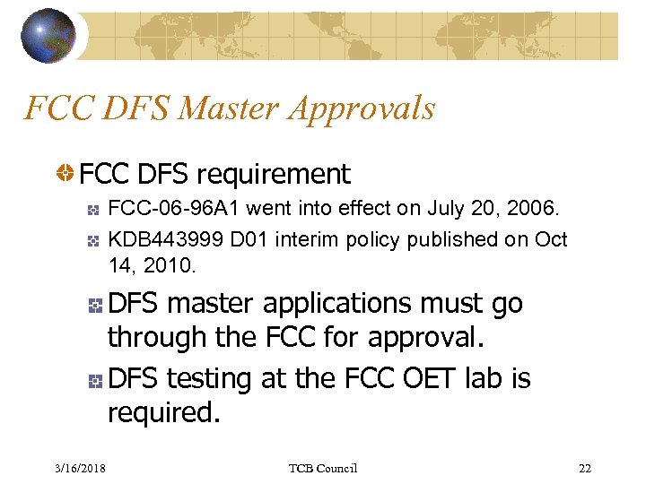 FCC DFS Master Approvals FCC DFS requirement FCC-06 -96 A 1 went into effect