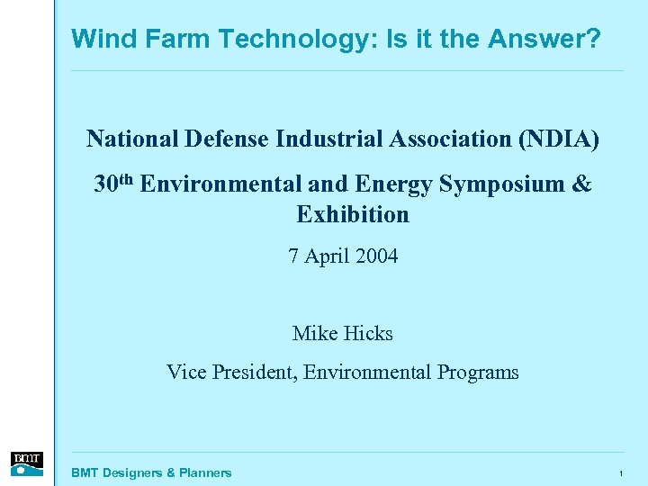 Wind Farm Technology: Is it the Answer? National Defense Industrial Association (NDIA) 30 th