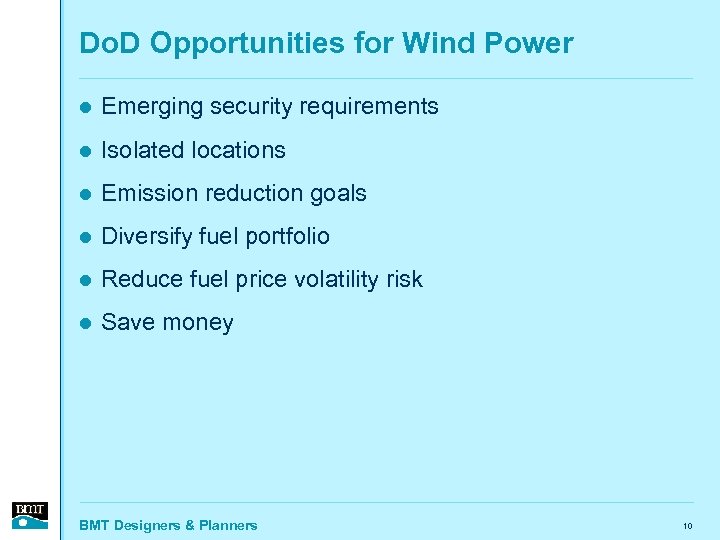 Do. D Opportunities for Wind Power l Emerging security requirements l Isolated locations l