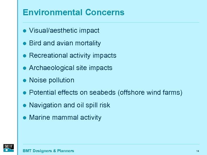 Environmental Concerns l Visual/aesthetic impact l Bird and avian mortality l Recreational activity impacts