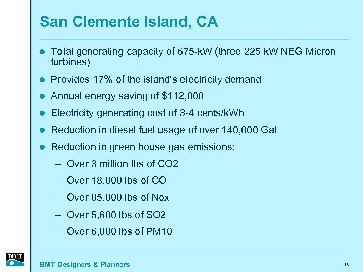 San Clemente Island, CA l Total generating capacity of 675 -k. W (three 225