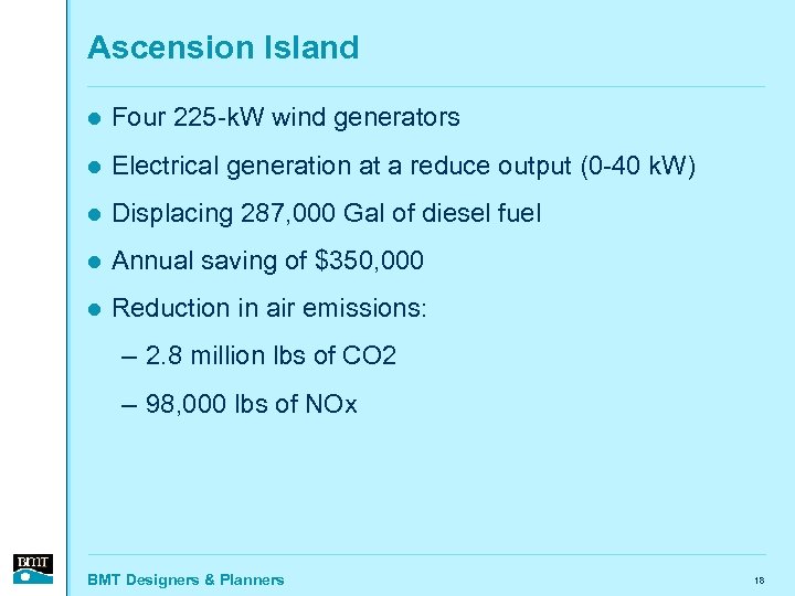 Ascension Island l Four 225 -k. W wind generators l Electrical generation at a