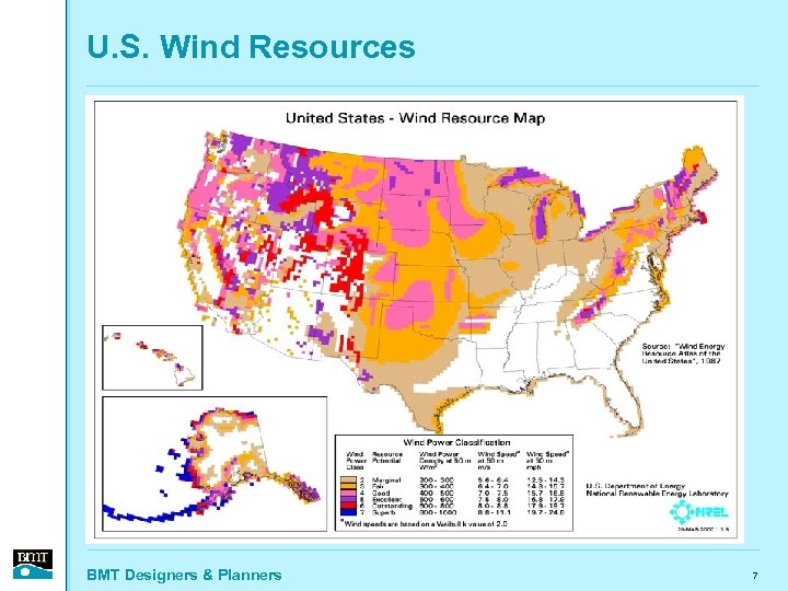 U. S. Wind Resources BMT Designers & Planners 7 