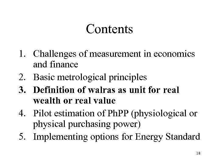 Contents 1. Challenges of measurement in economics and finance 2. Basic metrological principles 3.