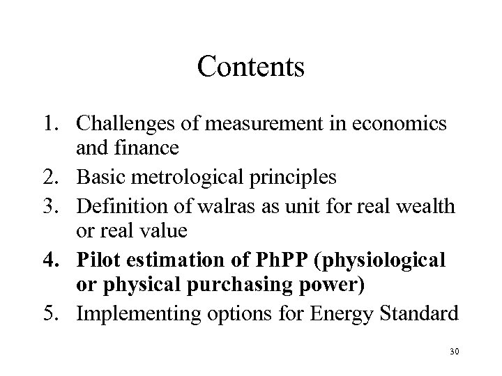 Contents 1. Challenges of measurement in economics and finance 2. Basic metrological principles 3.