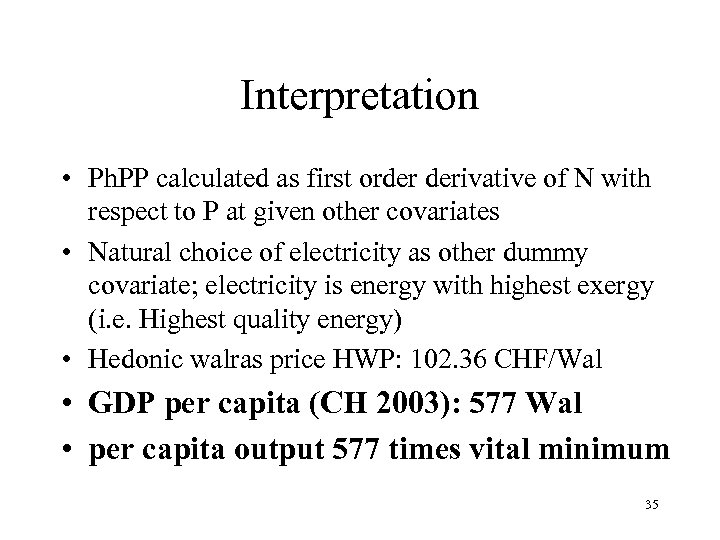 Interpretation • Ph. PP calculated as first order derivative of N with respect to