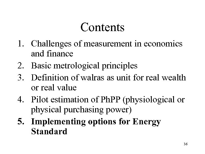 Contents 1. Challenges of measurement in economics and finance 2. Basic metrological principles 3.