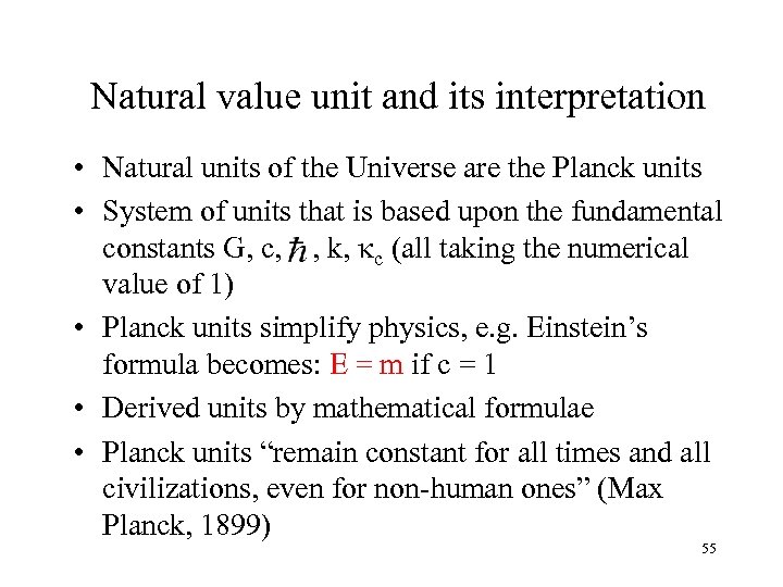 Natural value unit and its interpretation • Natural units of the Universe are the