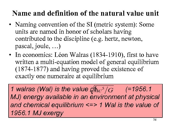 Name and definition of the natural value unit • Naming convention of the SI