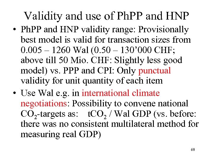 Validity and use of Ph. PP and HNP • Ph. PP and HNP validity