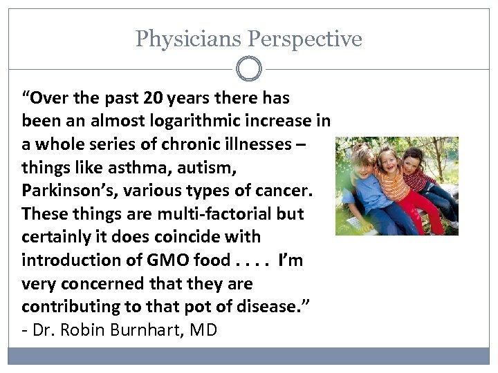 Physicians Perspective “Over the past 20 years there has been an almost logarithmic increase