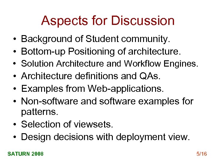 Aspects for Discussion • Background of Student community. • Bottom-up Positioning of architecture. •