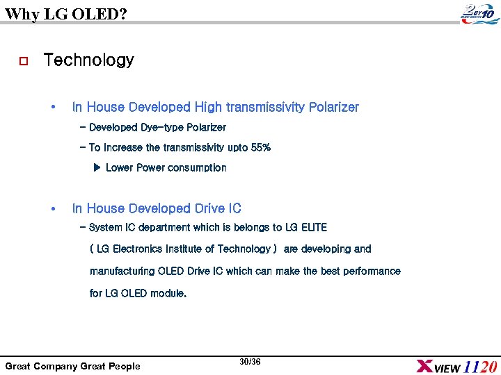 Why LG OLED? o Technology • In House Developed High transmissivity Polarizer - Developed