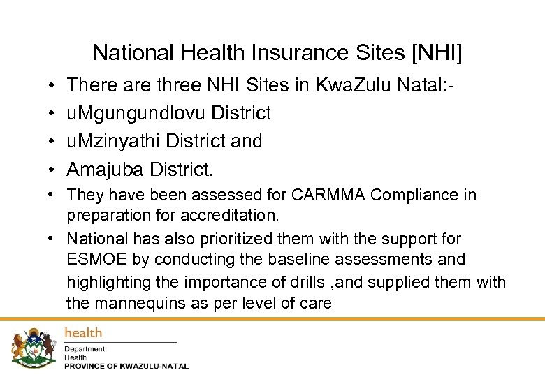 National Health Insurance Sites [NHI] • • There are three NHI Sites in Kwa.