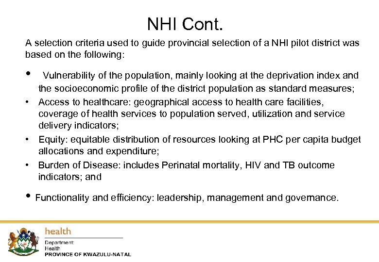 NHI Cont. A selection criteria used to guide provincial selection of a NHI pilot