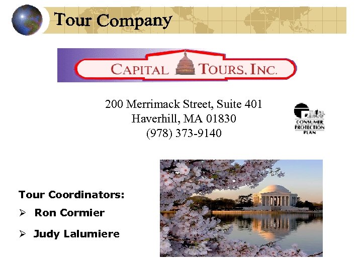200 Merrimack Street, Suite 401 Haverhill, MA 01830 (978) 373 -9140 Tour Coordinators: Ø