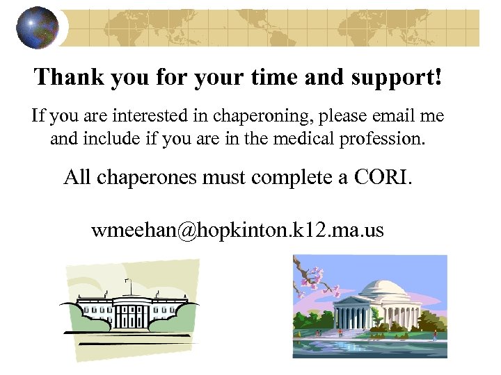Thank you for your time and support! If you are interested in chaperoning, please