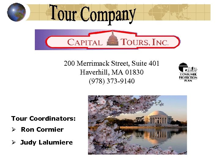 200 Merrimack Street, Suite 401 Haverhill, MA 01830 (978) 373 -9140 Tour Coordinators: Ø