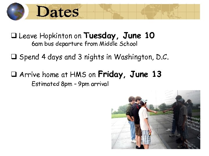 q Leave Hopkinton on Tuesday, June 10 6 am bus departure from Middle School
