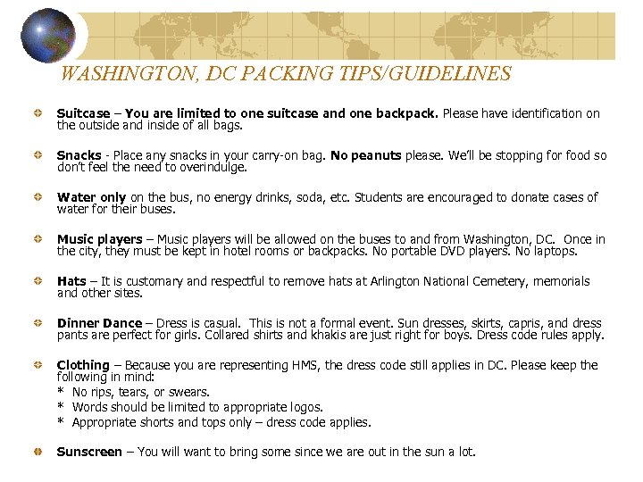WASHINGTON, DC PACKING TIPS/GUIDELINES Suitcase – You are limited to one suitcase and one
