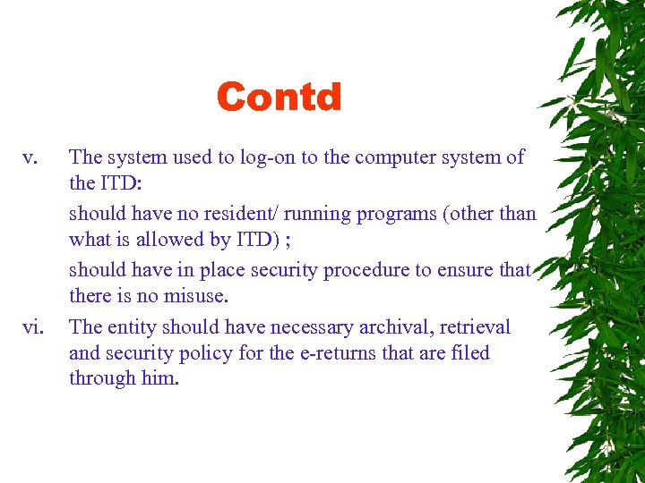 Contd v. vi. The system used to log-on to the computer system of the