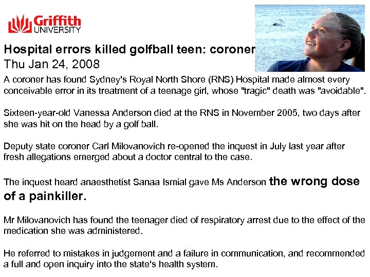 Hospital errors killed golfball teen: coroner Thu Jan 24, 2008 A coroner has found