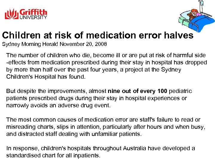 Children at risk of medication error halves Sydney Morning Herald November 20, 2008 The