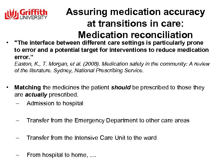 Assuring medication accuracy at transitions in care: Medication reconciliation • 