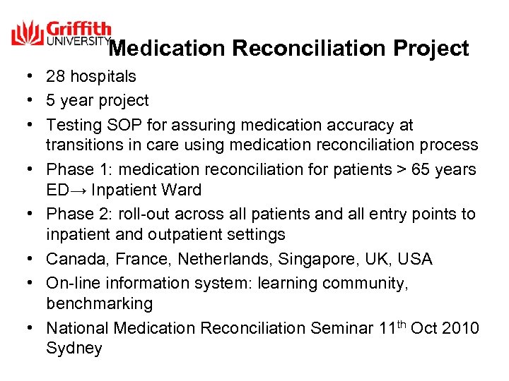 Medication Reconciliation Project • 28 hospitals • 5 year project • Testing SOP for
