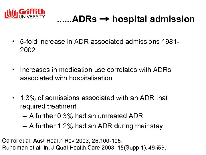 . . . ADRs hospital admission • 5 -fold increase in ADR associated admissions