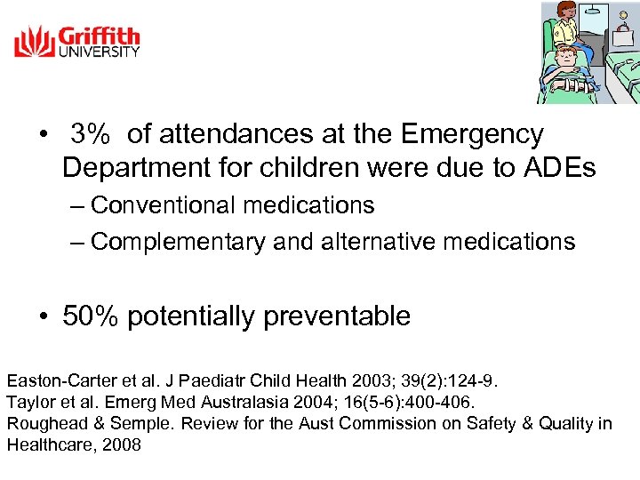  • 3% of attendances at the Emergency Department for children were due to