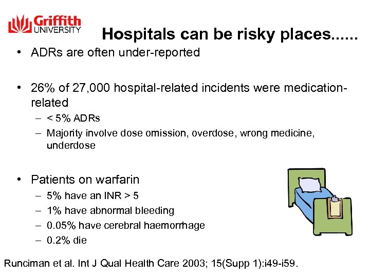 Hospitals can be risky places. . . • ADRs are often under-reported • 26%