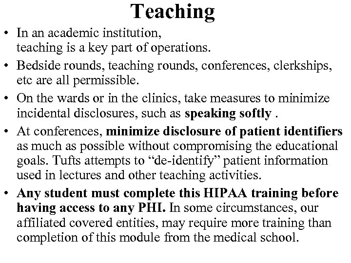 Teaching • In an academic institution, teaching is a key part of operations. •