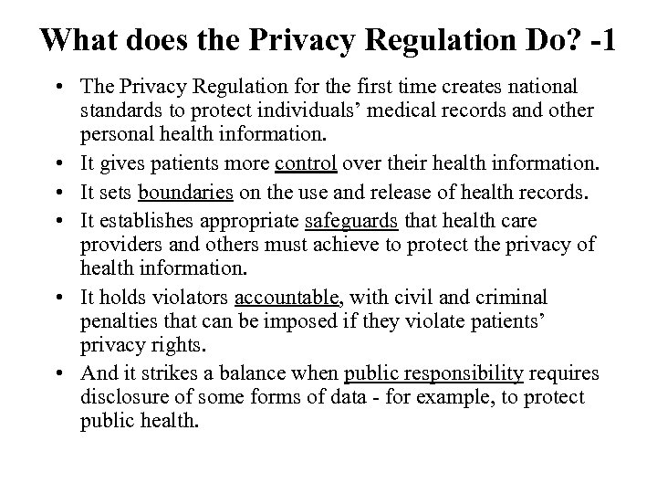 What does the Privacy Regulation Do? -1 • The Privacy Regulation for the first