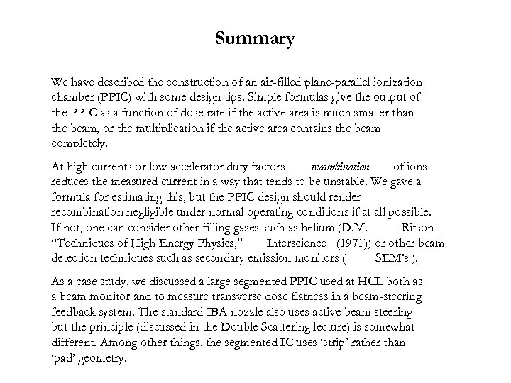 Summary We have described the construction of an air-filled plane-parallel ionization chamber (PPIC) with