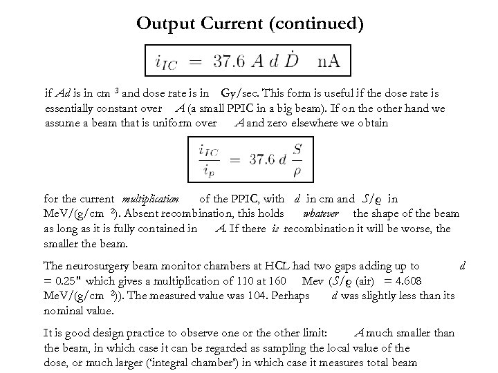 Output Current (continued) if Ad is in cm 3 and dose rate is in