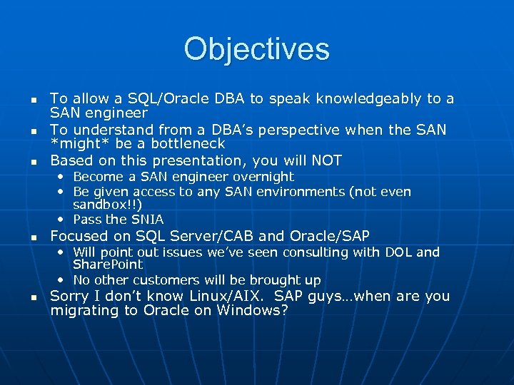 Objectives n n n To allow a SQL/Oracle DBA to speak knowledgeably to a