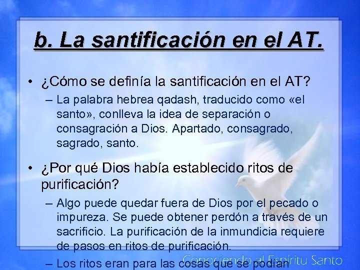 b. La santificación en el AT. • ¿Cómo se definía la santificación en el