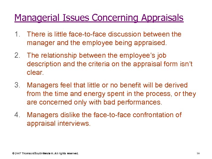 Managerial Issues Concerning Appraisals 1. There is little face-to-face discussion between the manager and