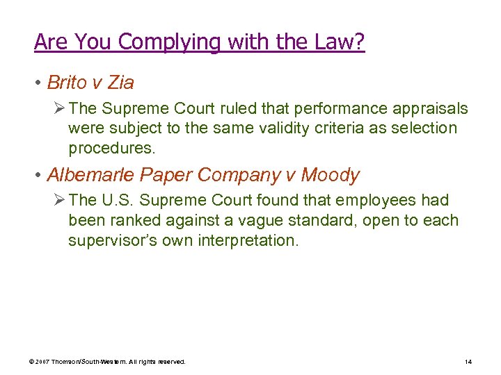 Are You Complying with the Law? • Brito v Zia Ø The Supreme Court