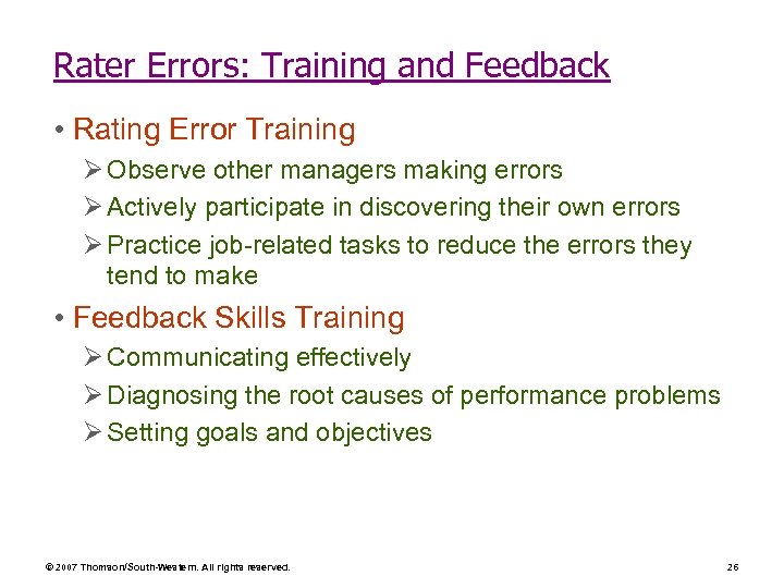 Rater Errors: Training and Feedback • Rating Error Training Ø Observe other managers making