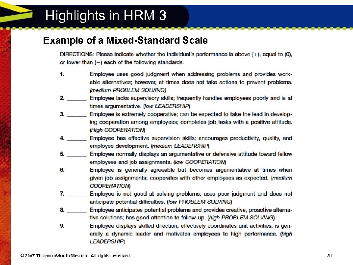 Highlights in HRM 3 Example of a Mixed-Standard Scale © 2007 Thomson/South-Western. All rights