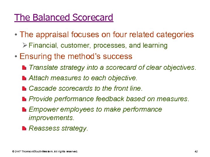 The Balanced Scorecard • The appraisal focuses on four related categories Ø Financial, customer,