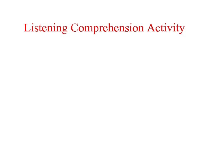 Listening Comprehension Activity 