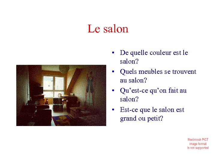 Le salon • De quelle couleur est le salon? • Quels meubles se trouvent